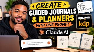 How to Create Guided Journals & Planners With ONE Claude AI Prompt (Amazon KDP) Update