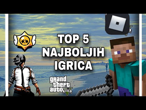 TOP 5 NAJBOLJIH IGRICA (*po meni*)