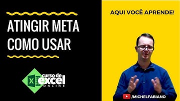 Como usar o Atingir Meta no Excel #08 - Curso de Excel OnLine