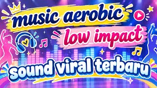 DJ MUSIC AEROBIC LOW IMPACT TERBARU DI JAMIN ASYIK DAN BIKIN SEMANGAT,, 🎼💯🫰🏻🌹