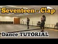 SEVENTEEN(세븐틴) - 박수(CLAP) - FULL DANCE TUTORIAL