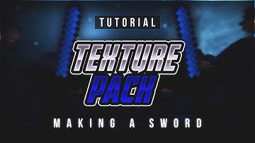 TEXTURE PACK TUTORIAL #2 - MAKING AN HD SWORD! [256x]