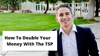 HOW TO DOUBLE YOUR MONEY WITH THE TSP