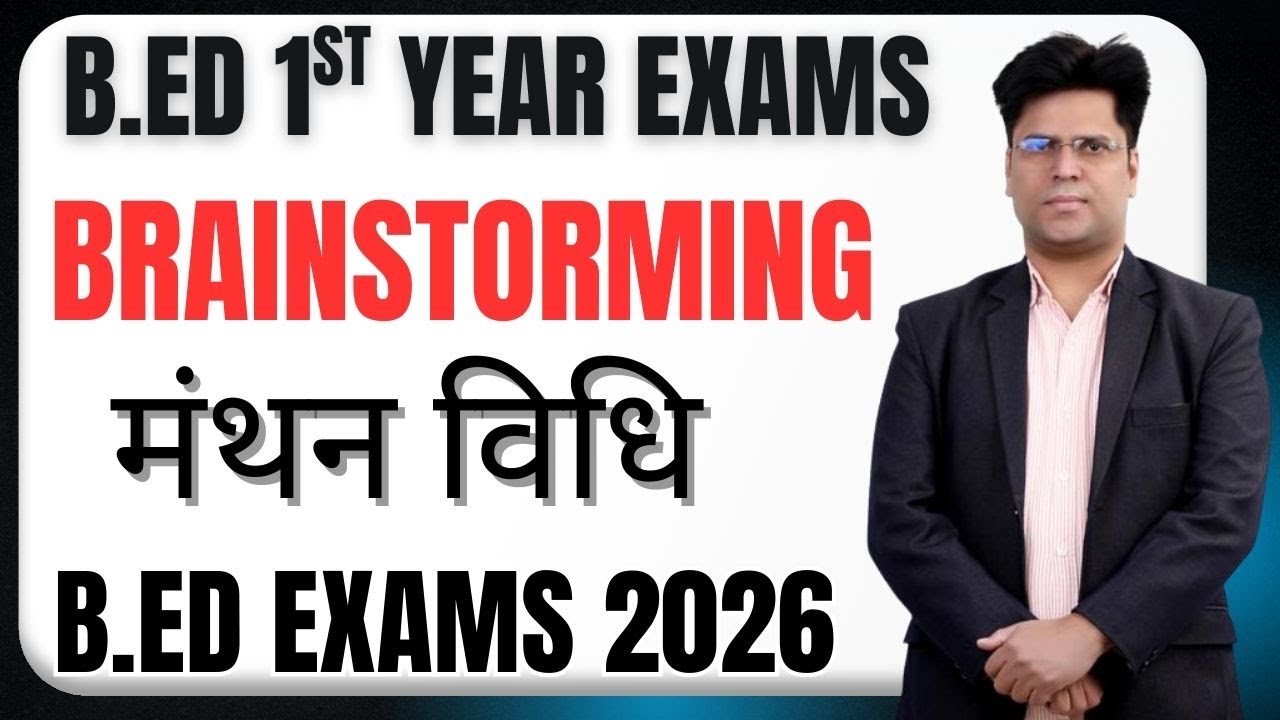 Brainstorming methods of learning concept & meaning B.ed 1st year exams 2026 latest ?