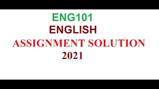 ENGLISH (ENG101) -ASSIGNMENT SOLUTION 2021//online accounting course