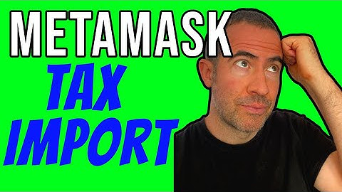 Importing Metamask Transactions to Crypto Tax Software