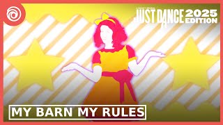 Just Dance 2025 Edition - My Barn My Rules by MCR-T & horsegiirL