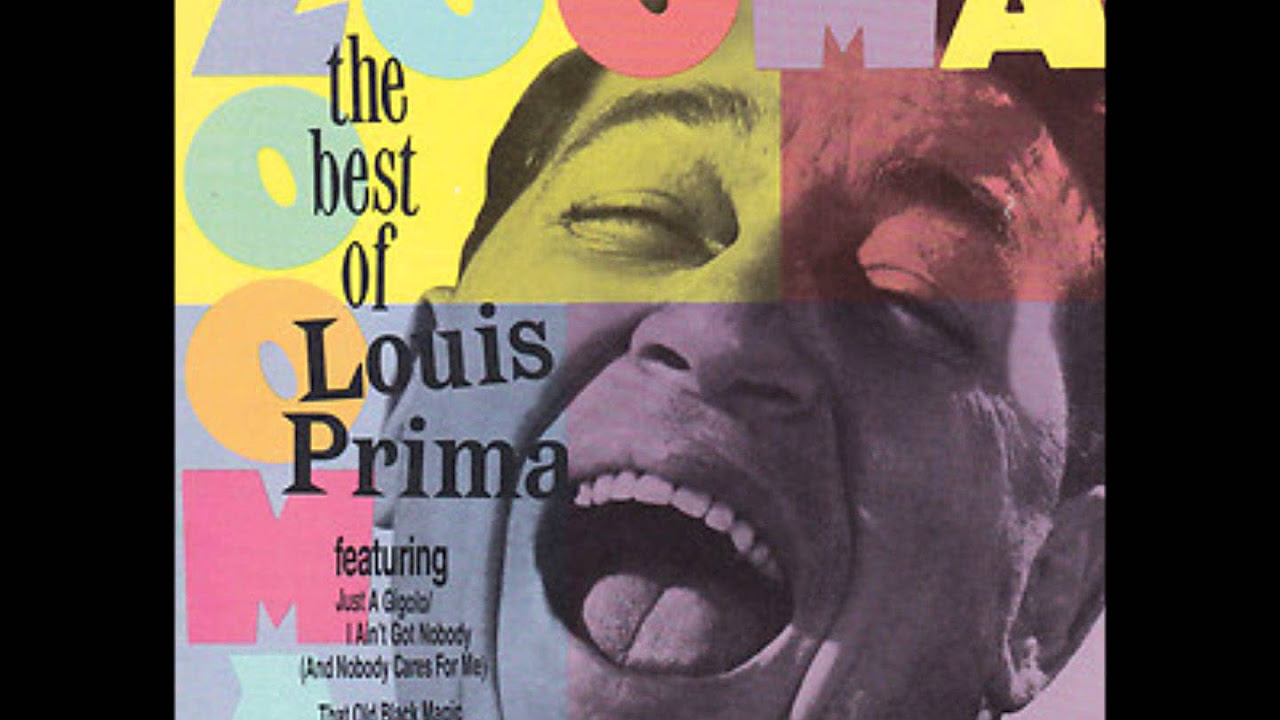 Louis Prima   Zooma Zooma Zooma