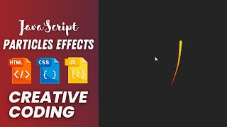 JavaScript Mouse Follow | Create Mouse Follow Particles Using HTML CSS & JavaScript, Creative Coding