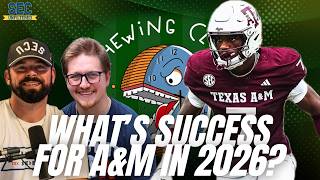 What Would Be A SUCCESSFUL 2026 Season For Texas A&M Football? | Chewing Clock EXTRA screenshot 2