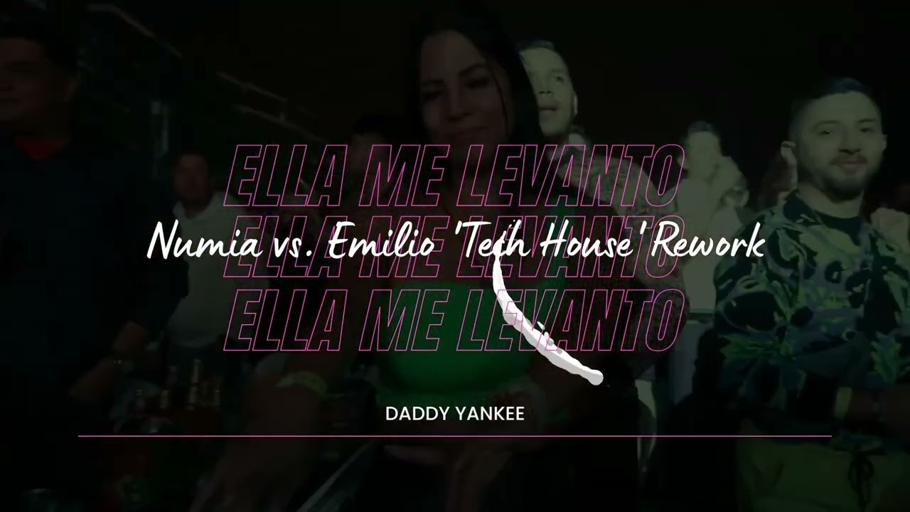 Daddy Yankee - Ella Me Levanto (Numia vs. Emilio 'Tech' Remix) | Visualizer
