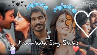 Kannuladha Song ✨ 3 Movie WhatsApp 💌 Status | Dhanush | Shruthi haasan 🥀 Love Status ✨ 🤍