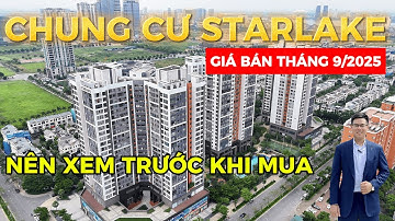 [CHUNG CƯ STARLAKE TÂY HỒ TÂY] CẬP NHẬT GIÁ BÁN THÁNG 9/2025