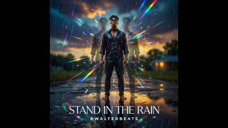 Stand in the Rain – BWALTERBEATS (Official Music Video) | 72 BPM Neo-Soul