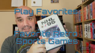 Play Favorites Episode 1: Favorite Retro Sports Games