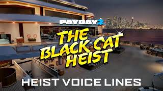 Payday 2 - Black Cat Heist Voice Lines