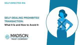 Self-Dealing Prohibited Transaction: What It Is and How to Avoid It | Madison Trust