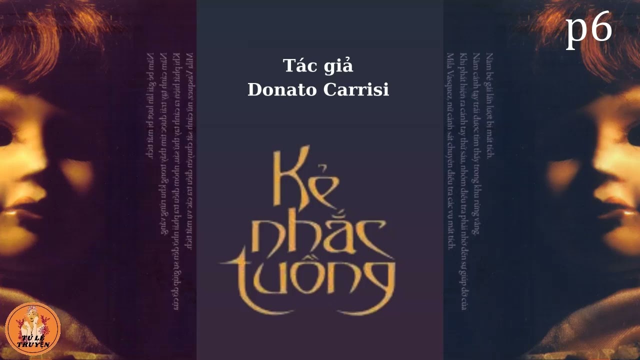 Kẻ nhắc tuồng _Donato Carrisi _ tập 6 #trinhthamkinhdien #audiotruyentrinhtham #kenhactuong - youtube