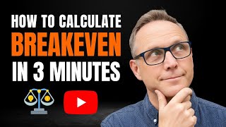 How to Calculate Breakeven in 3 minutes