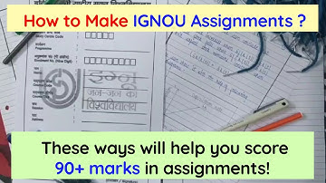 How To Make IGNOU Assignments?| Score Good Marks| 90+ Marks in IGNOU Assignments| Tips & Tricks|