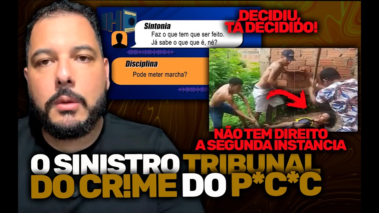 O SINISTRO TRIBUNAL DO CR!ME DO P*C*C