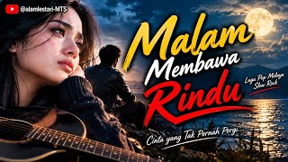 🌙 MALAM MEMBAWA RINDU | Pop Melayu Slow Rock Melankolis 💔 @alamlestari-MTS 