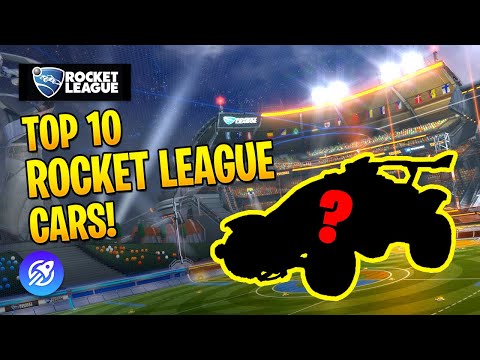 Top 10 BEST Cars in Rocket League