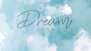 (vietsub) Dream 🌻 SHAUN