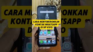 Cara Menyinkronkan Kontak Whatsapp Di Hp Vivo