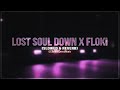 Lost Soul Down X Floki Slowed Reverb