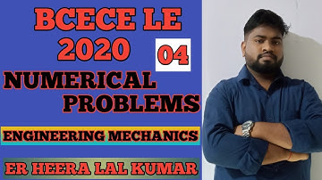 BCECE LE Engineering Mechanics।। Numerical Problems ।।By Heera Lal Sir... 2020 ।।#DIAMONDMATHTECH।।