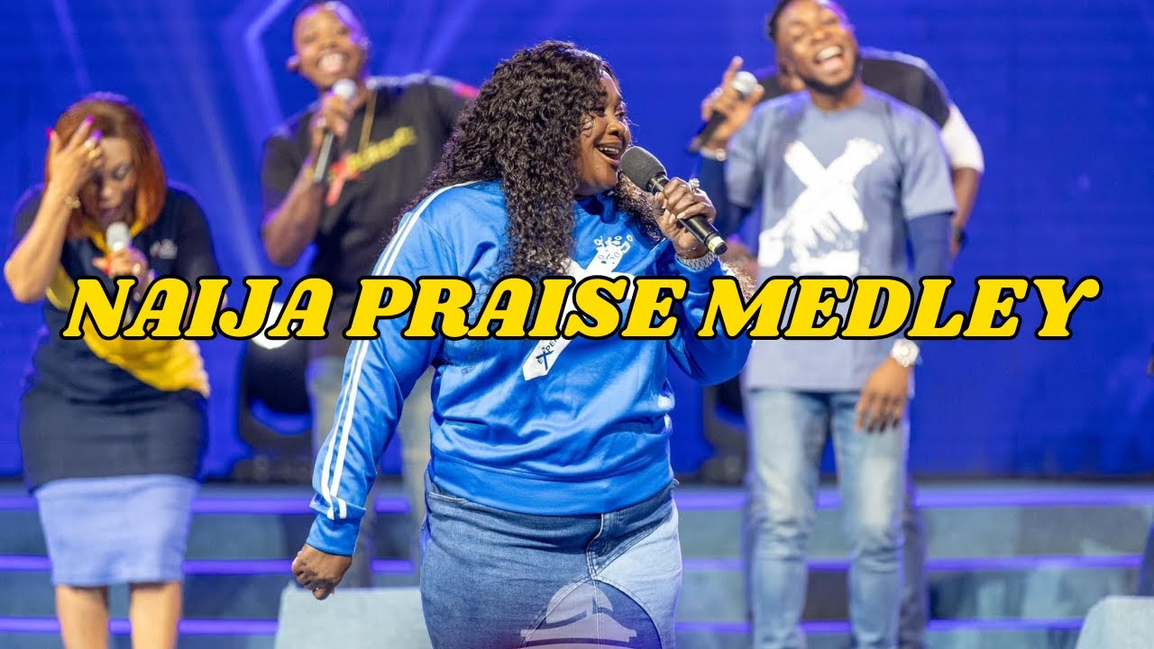 Naija Praise Medley - LMGC Feat. 