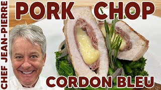 Cordon Bleu Pork Chops | Chef JeanPierre