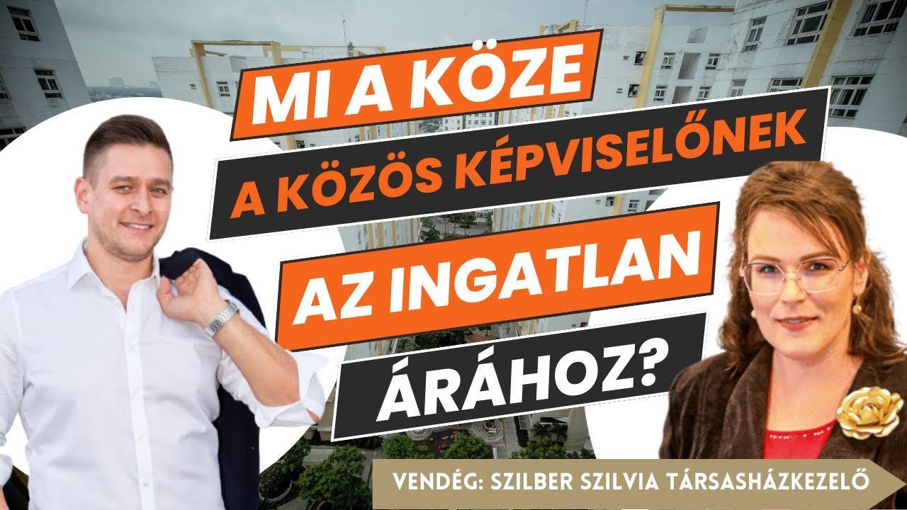 Mi köze a közös képviselőnek az ingatlanod árához? (Vendég: Szilber Szilvia társasházkezelő)
