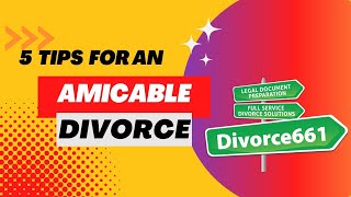 How To Have An Amicable Divorce In California | 5 Tips To An Uncontested Divorce