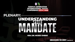 AMBASSADORS: UNDERSTANDING THE MANDATE || VEN. DR. MOSES OMEKE || JGIYC 2025 PLENARY SESSION 1