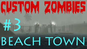 Custom Zombies | Beach Town | Part 3 I Want a New Gun!