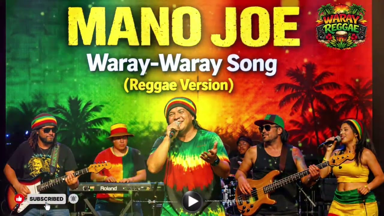 MANO JOE – Waray-Waray Song (Reggae Version) | Waray Reggae | Please Subscribe 