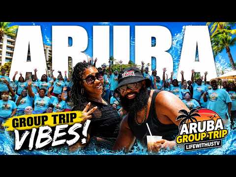 We Took Over 140 Grown Folks to Aruba! Here's Why