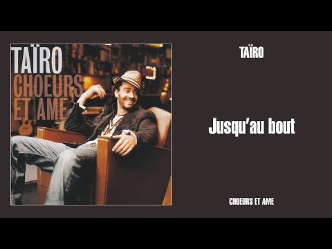 Putar Jusqu'au bout - Taïro