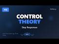 Control Theory #12 - Step Responses