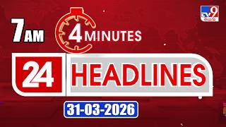 4 Minutes 24 Headlines 7 Am 31-03 -2026 - Tv9