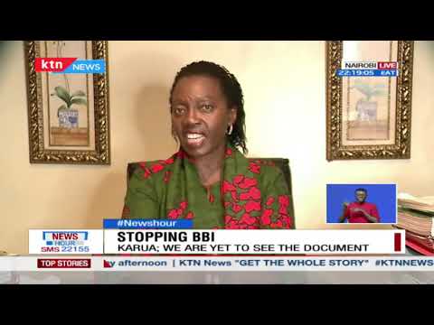 "...that parasitic state is what BBI is bringing back...", Martha Karua sentiments on BBI