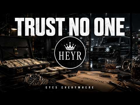 HEYR — TRUST NO ONE I GANGSTER TRAP