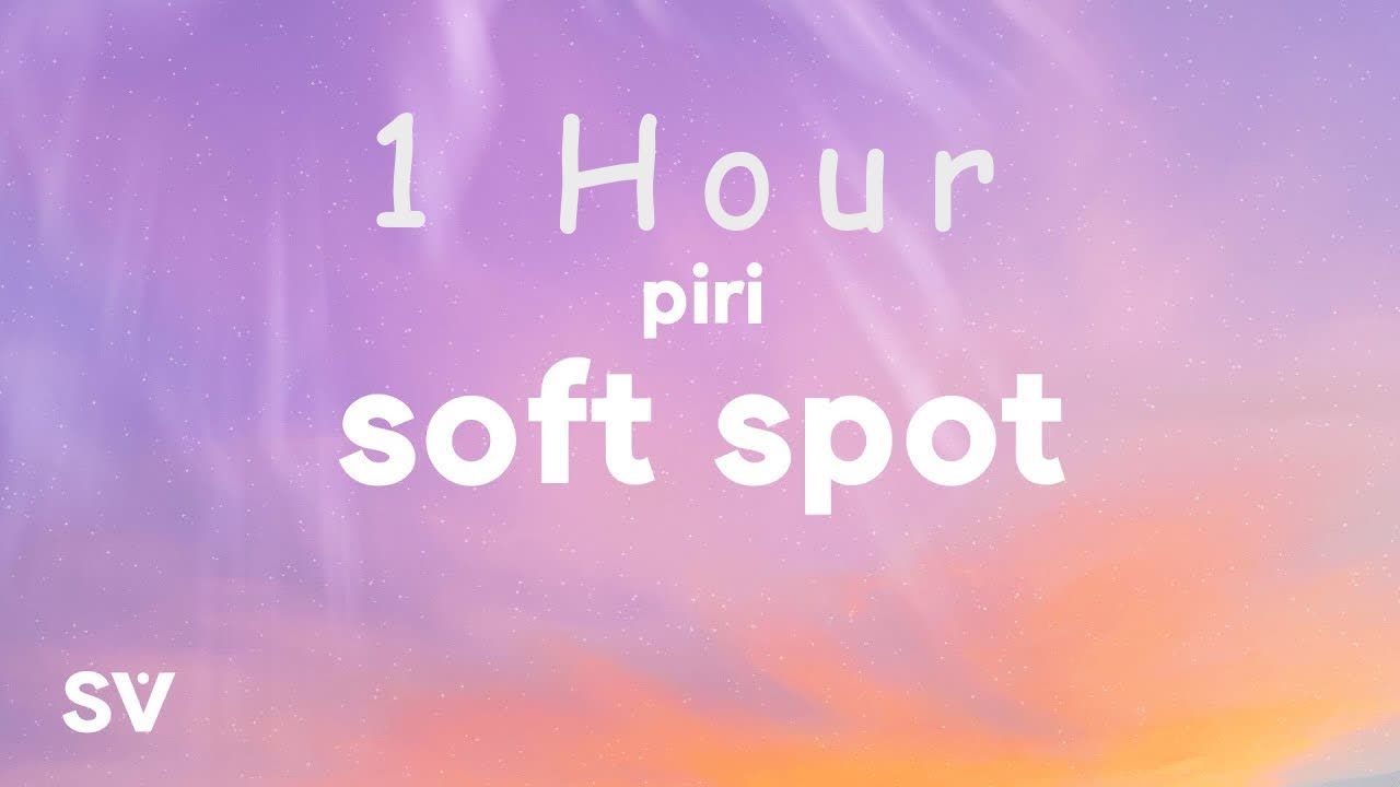 1 HOUR Piri Tommy Villiers Soft Spot Lyrics I Can t Help It piri-tommy-villiers-soft-spot-lyrics-youtube