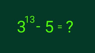 3^13 - 5 - expand