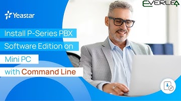 Install Yeastar P-Series Software Edition on Mini PC via Command Line