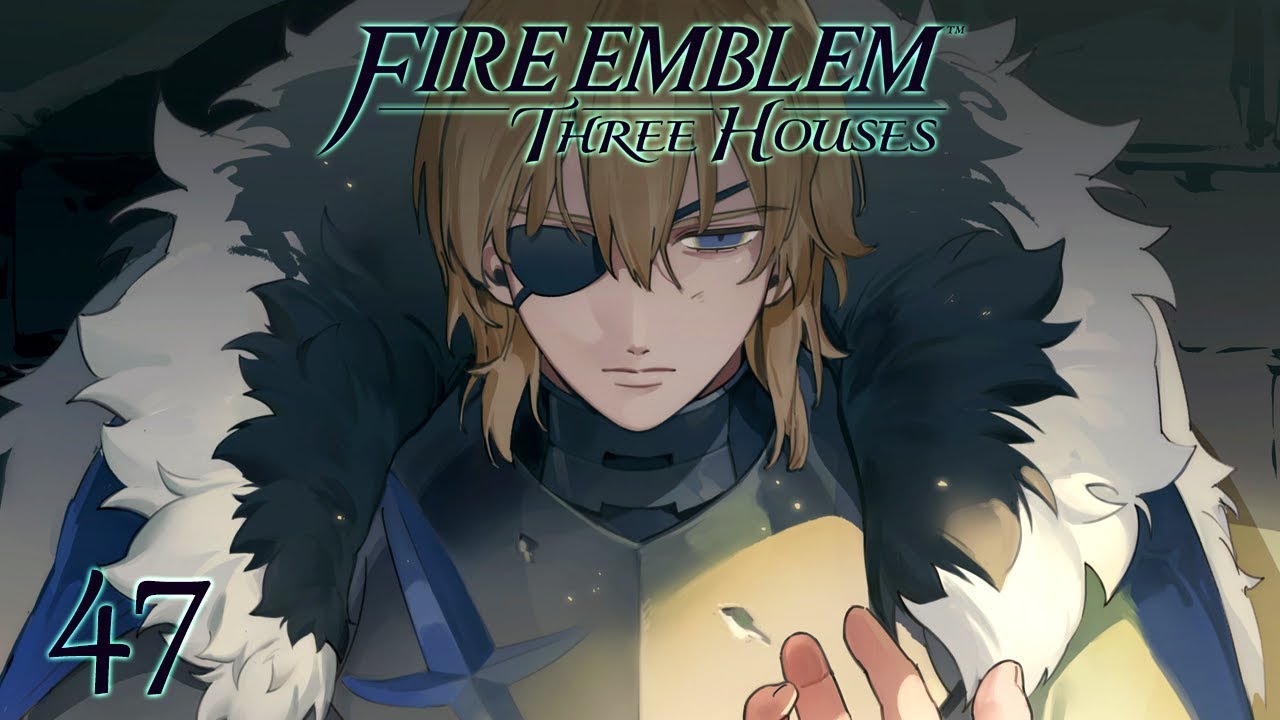 A REASON TO LIVE - Let's Play - Fire Emblem: Three Houses - 47 - Walkthrough and Playthrough A REASON TO LIVE - Let's Play - Fire Emblem: Three Houses - 47 - Walkthrough and Playthrough