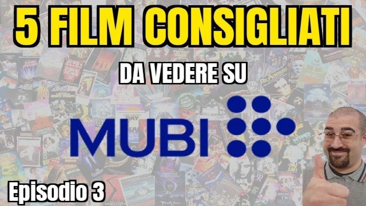 5 FILM CONSIGLIATI da VEDERE su MUBI || FILM da NON PERDERE || Episodio 3