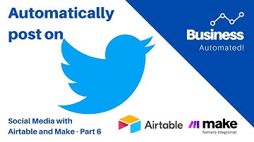 How to post to Twitter automatically from a social media calendar in Airtable/Make Part 6